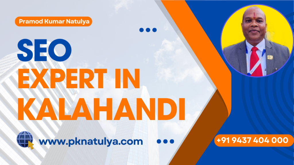 SEO Expert in KALAHANDI SEO Expert in KALAHANDI Odisha providing professional local SEO services
