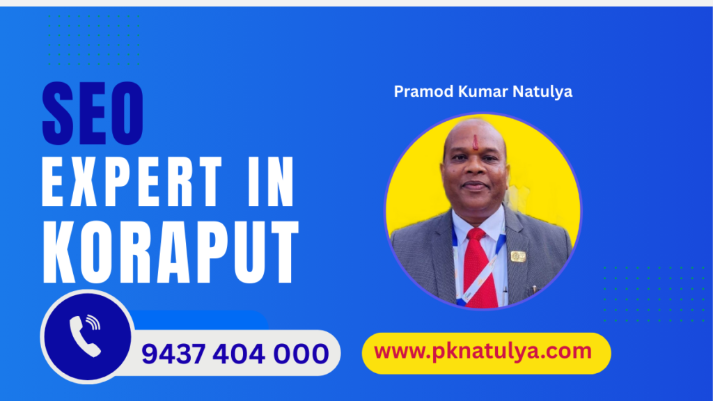 SEO Expert in KORAPUT SEO Expert in KORAPUT Odisha providing professional local SEO services